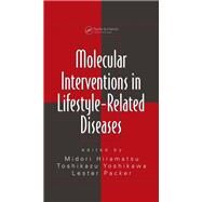 Molecular Interventions in Lifestyle-related Diseases by Hiramatsu, Midori; Yoshikawa, Toshikazu, 9780367391683