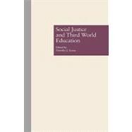 Social Justice and Third World Education by Scrase,Timothy J., 9780815311683