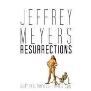Resurrections by Meyers, Jeffrey, 9780813941684