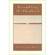 Assembling the Shepherd: Poems by Rumsey, Tessa, 9780820321684