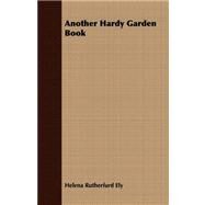 Another Hardy Garden Book by Ely, Helena Rutherfurd, 9781409781684