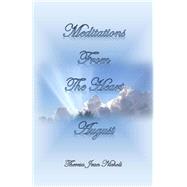 Meditations from the Heart August by Nichols, Theresa Jean, 9781502361684