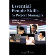 Essential People Skills for Project Managers by FLANNES, STEVEN W.LEVIN, GINGER, 9781567261684