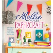 Mollie Makes Papercraft by Interweave, 9781632501684