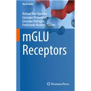 Mglu Receptors by Nicoletti, Ferdinando; Ngomba, Richard Teke; Battaglia, Giuseppe; Di Giovanni, Giuseppe, 9783319561684