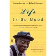 Life Is So Good by Dawson, George (Author); Glaubman, Richard (Author), 9780141001685