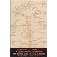 A Guide to Philosophy in Six Hours and Fifteen Minutes by Witold Gombrowicz; Translated by Benjamin Ivry, 9780300181685