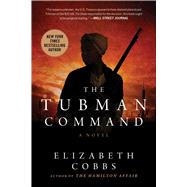 The Tubman Command by Cobbs, Elizabeth, 9781950691685