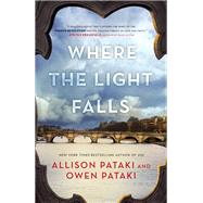 Where the Light Falls by PATAKI, ALLISONPATAKI, OWEN, 9780399591686