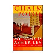 My Name Is Asher Lev by Potok, Chaim, 9780449911686