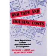 Red Tape and Housing Costs: How Regulation Affects New Residential Development by Luger,Michael, 9780882851686
