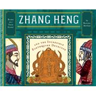 Zhang Heng and the Incredible Earthquake Detector by McGee, Randel, 9781641701686