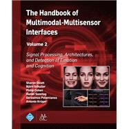 The Handbook of Multimodal-multisensor Interfaces by Oviatt, Sharon; Schuller, Bjrn; Cohen, Philip R.; Sonntag, Daniel; Potamianos, Gerasimos, 9781970001686