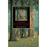The Cambridge Companion to Feminist Literary Theory by Edited by Ellen Rooney, 9780521001687