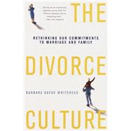 The Divorce Culture by WHITEHEAD, BARBARA DAFOE, 9780679751687