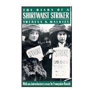 The Diary of a Shirtwaist Striker by Malkiel, Theresa Serber; Basch, Francoise, 9780875461687