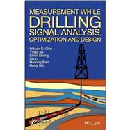 Measurement While Drilling (Mwd) Signal Analysis, Optimization and Design by Chin, Wilson C., Ph.d.; Su, Yinao; Sheng, Limin; Li, Lin; Bian, Hailong, 9781118831687