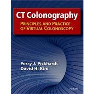 CT Colonography: Principles and Practice of Virtual Colonoscopy (Book with DVD) by Pickhardt, Perry J., M.D., 9781416061687