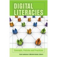 Digital Literacies : Concepts, Policies and Practices by Lankshear, Colin; Knobel, Michele, 9781433101687
