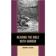 Reading the Bible With Horror by Grafius, Brandon R., 9781978701687