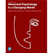 Abnormal Psychology in a Changing World [Rental Edition] by Nevid, Jeffrey S., 9780135821688