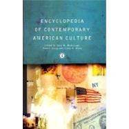 Encyclopedia of Contemporary American Culture by Gregg, Robert; McDonogh, Gary W.; Wong, Cindy H., 9780203991688