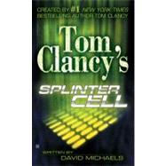 Tom Clancy's Splinter Cell by Michaels, David, 9780425201688