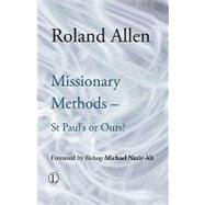 Missionary Methods by Allen, Roland; Nazir-Ali, Michael, 9780718891688