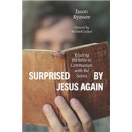 Surprised by Jesus Again by Byassee, Jason, 9780802871688