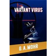 The Variant Virus by Mohr, G., 9781477131688