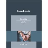 In re Lewis Case File by Lore, J.C.; Dale, Michael J., 9781601561688