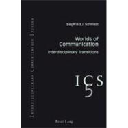 Worlds of Communication by Schmidt, Siegfried J., 9783034301688