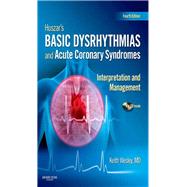 Huszar's Basic Dysrhythmias and Acute Coronary Syndromes: Interpretation and Management (Book with DVD) by Wesley, Keith, M.d., 9780323081689