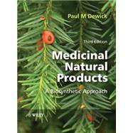 Medicinal Natural Products A Biosynthetic Approach by Dewick, Paul M., 9780470741689