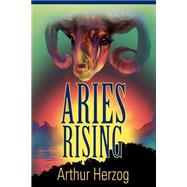 Aries Rising by Herzog, Arthur, 9780595271689