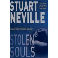 Stolen Souls by NEVILLE, STUART, 9781616951689