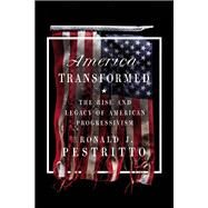 America Transformed by Ronald J. Pestritto, 9781641771689