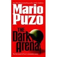 The Dark Arena A Novel by PUZO, MARIO, 9780345441690