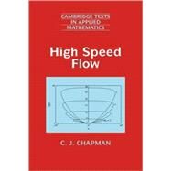 High Speed Flow by C. J. Chapman, 9780521661690
