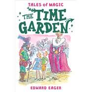 The Time Garden by Eager, Edward; Bodecker, N. M., 9780544671690