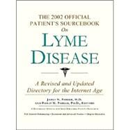 The 2002 Official Patient's Sourcebook on Lyme Disease by Parker, James N., 9780597831690