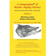 A Compendium of Muskie Angling History by Ramsell, Larry, 9780741441690