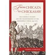 From Chicaza to Chickasaw by Ethridge, Robbie, 9780807871690