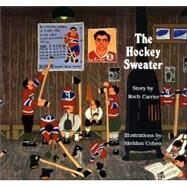 The Hockey Sweater by Carrier, Roch; Cohen, Sheldon; Fischman, Sheila, 9780887761690