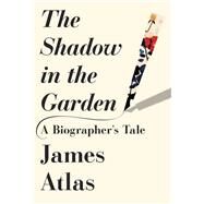 The Shadow in the Garden by ATLAS, JAMES, 9781101871690