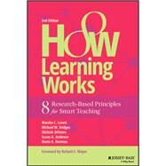 How Learning Works Eight Research-Based Principles for Smart Teaching by Lovett, Marsha C.; Bridges, Michael W.; DiPietro, Michele; Ambrose, Susan A.; Norman, Marie K., 9781119861690