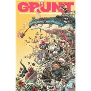 Grunt: The Art and Unpublished Comics of James Stokoe by Stokoe, James; Stokoe, James, 9781506711690