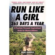 Run Like a Girl 365 Days a Year by Samuels, Mina, 9781510741690