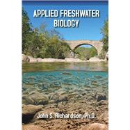 Applied Freshwater Biology by Richardson, John S., 9781604271690