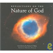 Reflections On The Nature Of God by Reagan, Michael, 9781932031690
